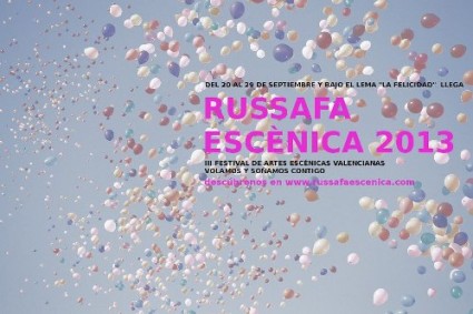 Russafa Escenica 2013 dedicato alla felicità